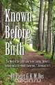 Known Before Birth, Pieter Gkm Bos 