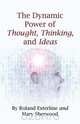 The Dynamic Power of Thought, Mary Sherwood 