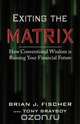 Exiting the Matrix, Brian J. Fischer 