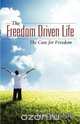 The Freedom Driven Life, Tim Marshall 