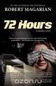 72 Hours, Robert Magarian 