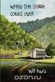 When the Shade Comes Over, Will Davis 