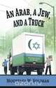 An Arab, a Jew, and a Truck, Moustafa M. Soliman 