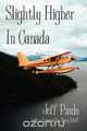 Slightly Higher in Canada, Jeff Pardo 