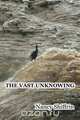 The Vast Unknowing, Nancy Shiffrin 