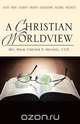 A Christian Worldview, S. T. D. Rev Msgr Chester Michael 