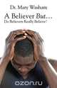 A Believer But...Do Believers Really Believe?, Mary Washum 