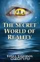 The Secret World of Reality, Tonya Jamerson 