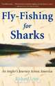 Fly-Fishing for Sharks, Richard Louv 