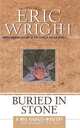 Buried in Stone, Eric Wright 