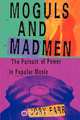 Moguls and Madmen, Jory Farr 