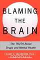 Blaming the Brain, Elliot S. Valenstein 