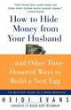 How to Hide Money from Your Husband, Heidi Evans 
