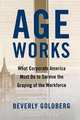 Age Works, Beverly Goldberg 