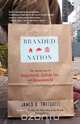 Branded Nation, James B. Twitchell 