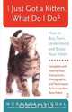 I Just Got a Kitten. What Do I Do?, Mordecai Siegal 