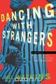 Dancing with Strangers, Mel Watkins 