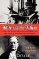 Hitler and the Vatican, Peter Godman 