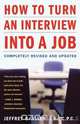 How to Turn an Interview Into a Job, Jeffrey G. Allen 