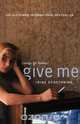 Give Me, Irina Denezhkina 