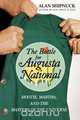 The Battle for Augusta National, Alan Shipnuck 