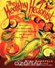 The Healthy Hedonist, Myra Kornfeld 