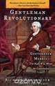 Gentleman Revolutionary, Richard Brookhiser 