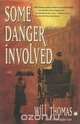 Some Danger Involved, Will Thomas 