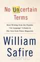 No Uncertain Terms, William Safire 