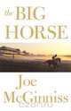 The Big Horse, Joe Jr. McGinniss 