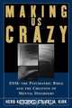 Making Us Crazy, Herb Kutchins 