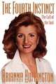 Fourth Instinct, Arianna Huffington 
