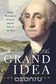 The Grand Idea, Joel Achenbach 