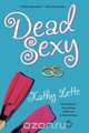 Dead Sexy, Kathy Lette 