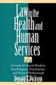 Law in the Health and Human Services, Donald T. Dickson 