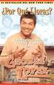 Por Que Lloras? (Why You Crying?), George Lopez 