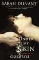 Under My Skin, Sarah Dunant 
