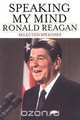 Speaking My Mind, Ronald Reagan 