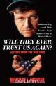 Will They Ever Trust Us Again?, Michael Moore 
