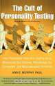 The Cult of Personality Testing, Annie Murphy Paul 