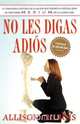 No Les Digas Adios (Don
