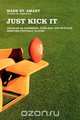 Just Kick It, Mark St Amant 