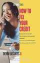 How to Fix Your Credit, Luis Cortes 