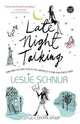 Late Night Talking, Leslie Schnur 