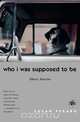 Who I Was Supposed to Be, Susan Perabo 