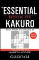 The Essential Book of Kakuro, Gareth Moore 