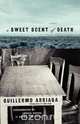 A Sweet Scent of Death, Guillermo Arriaga 