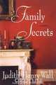 Family Secrets, Judith Henry Wall 