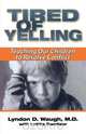 Tired of Yelling, Lyndon D. Waugh 