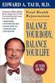 Balance Your Body, Balance Your Life, Edward A. Taub 